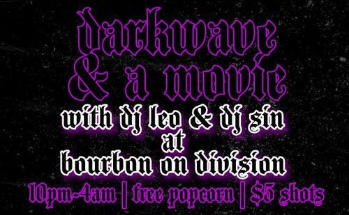 Darkwave & a Movie with DJ Leo and DJ Sinn