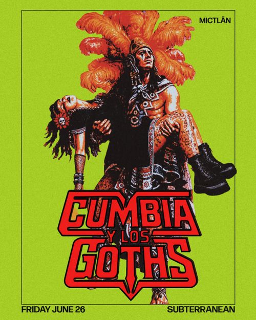 Mictlān Productions presents: Cumbia Y Los Goths