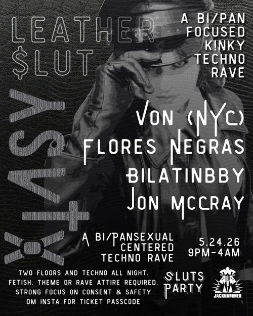 Xtasy IX: Leather $lut - IML Weekend with DJs Von, Flores Negras, BiLatinBby, Jon McCray