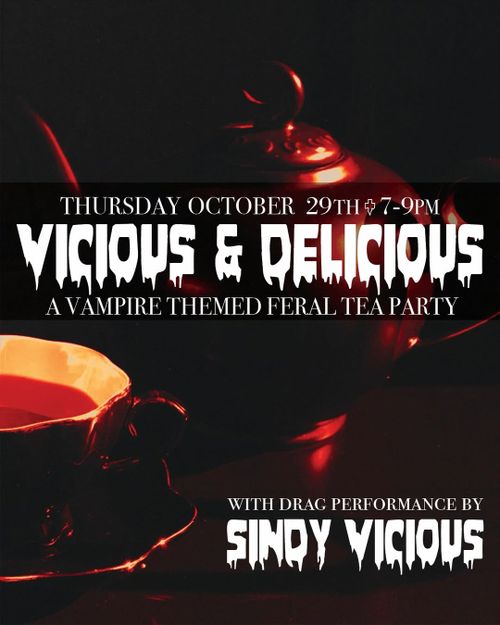 Vicious & Delicious: A Vampire Themed Feral Tea Party