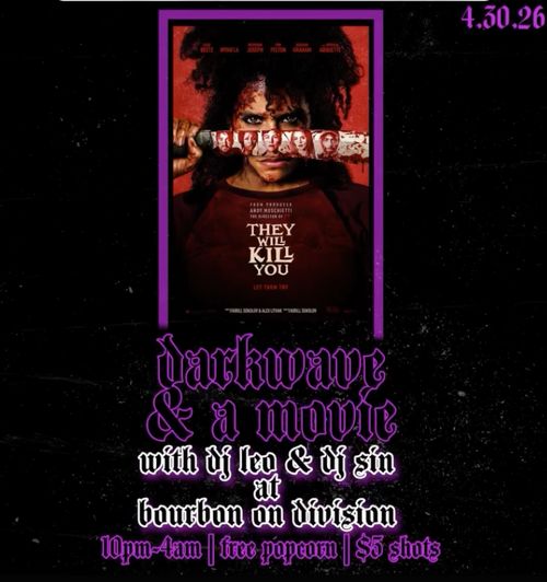 Darkwave and a Movie with DJ Leo & DJ Sin