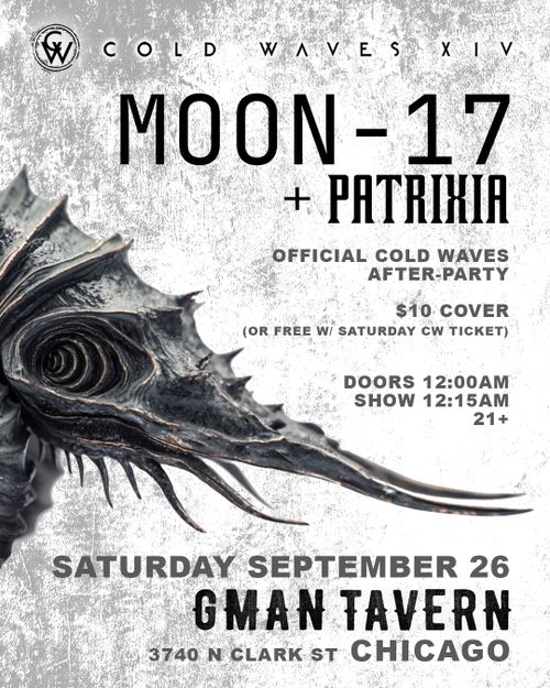 Cold Waves XIV Afterparty with Moon 17 and Patrixia (DJ Set)