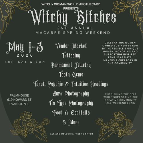 Witchy Bitches 2nd Annual Macabre Spring Weekend