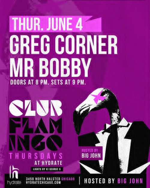 CLUB FLAMINGO with DJs Greg Corner, Mr. Bobby