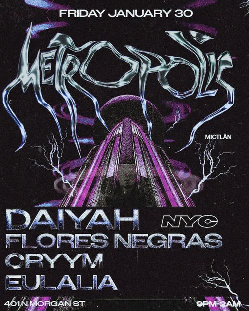 MICTLĀN: Metropolis with DAIYAH, Flores Negras, cryymm, Eulalia