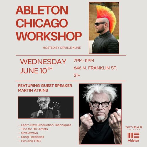 Ableton Chicago Workshop hosted by Orville Klein with guest speaker Martin Atkins