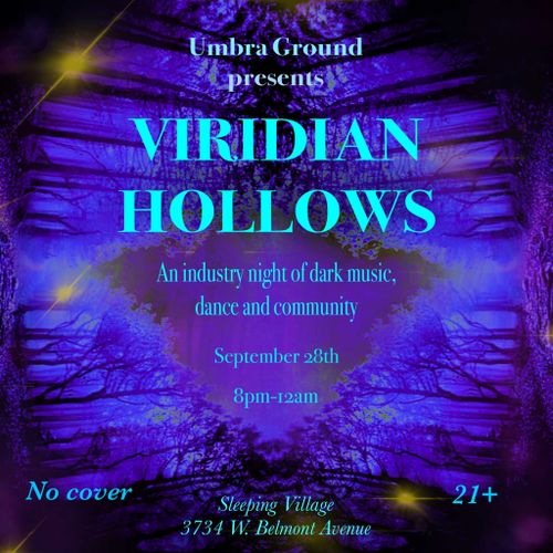 Umbra Ground presents: Viridian Hollows with a special performance by Sihaya Scarlet and DJs Invicta, Lazuli, and MAGENTA