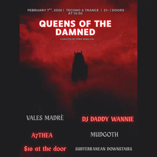 Queens Of The Damned with Vales Madré, DJ Daddy Wannie, A7THEA, Mudgoth