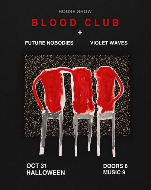 blood club, Future Nobodies, Violet Waves