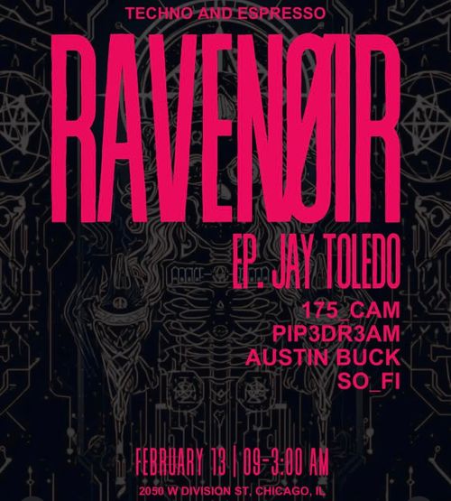 RAVENØIR with JAY TOLEDO, 175_CAM, PIP3DR3AM, AUSTIN BUCK, SO_FI