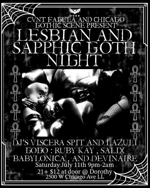 Cvnt.F4gula and Chicago Gothic Scene proudly present LESBIAN AND SAPPHIC GOTH NIGHT