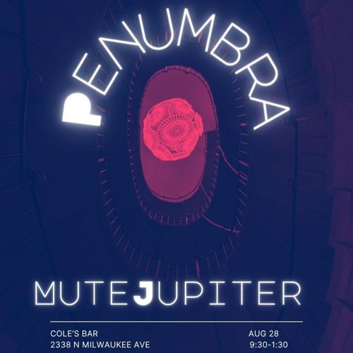 Penumbra w/ DJ Mute Jupiter