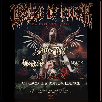 Cradle of Filth, Suffocation, Ghost Bath, Cultus Black