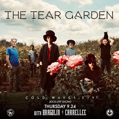 Cold Waves XIV: The Tear Garden with Bragolin, Carrellee