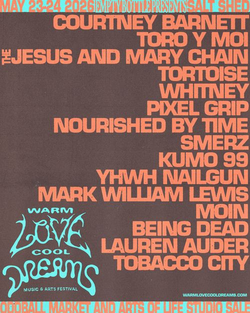 Warm Love Cool Dreams (Day 1) with The Jesus and Mary Chain, Pixel Grip, Tortoise, Smerz, Kumo 99, YHWH Nailgun, Mark William Lewis