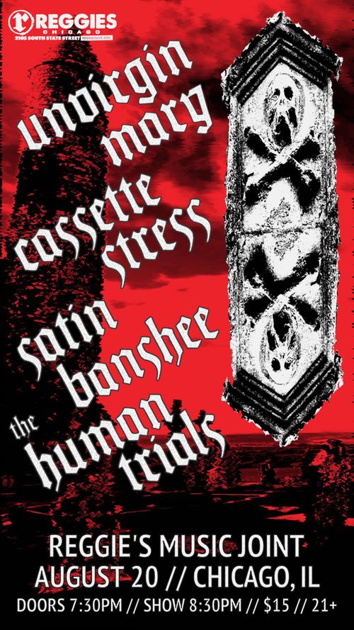 Unvirgin Mary, Cassette Stress, Satin Banshee, The Human Trials