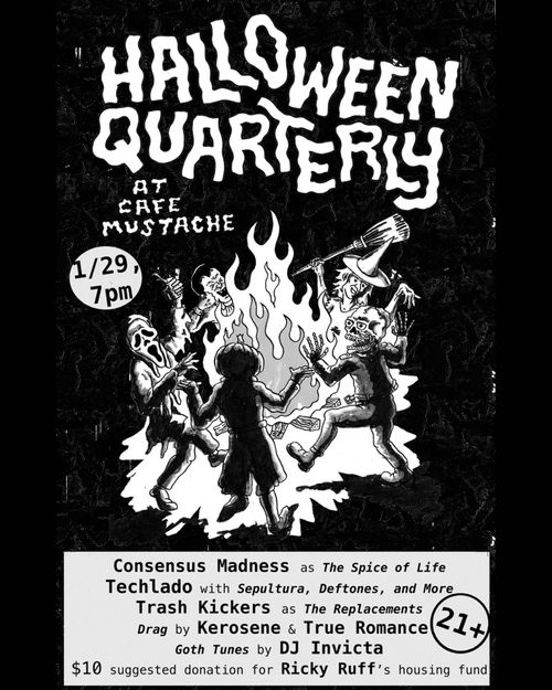Halloween Quarterly: Consensus Magic, Strapped, Trash Kickers, with Drag by Kerosene, True Romance and DJ Invicta