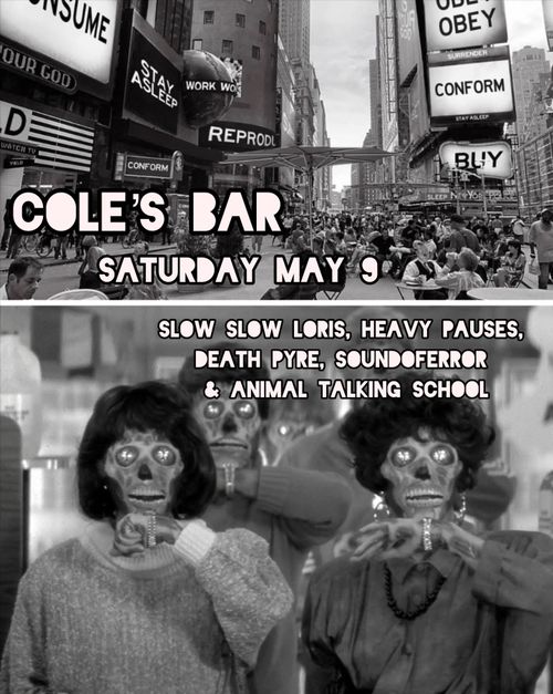 SLOW Slow LORIS, Soundoferror, Heavy Pauses, Death Pyre, Animal Talking School