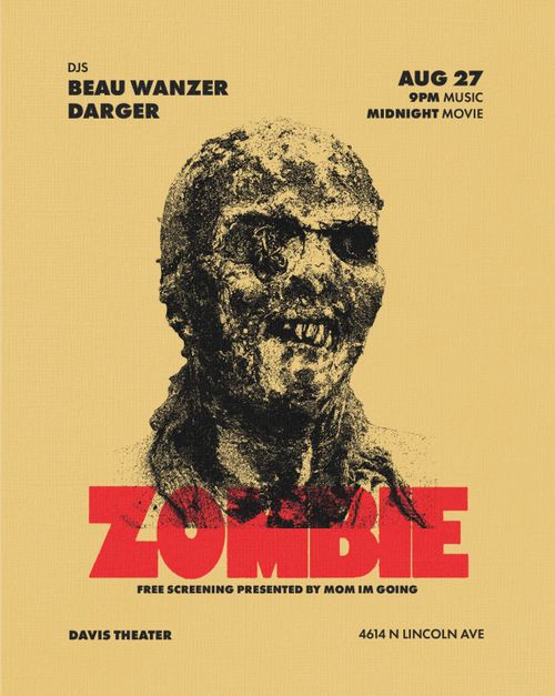 Zombie (free movie screening presented by Mom I'm Going) with DJs Beau Wanzer, Darger