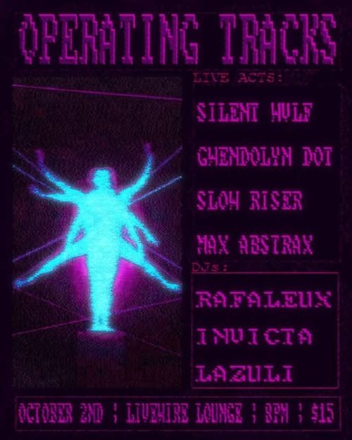 Operating Tracks with Silent Wulf, Gwendolyn Dot, Slow Riser, Max Abstrax, DJs Rafaleux, Invicta, and Lazuli