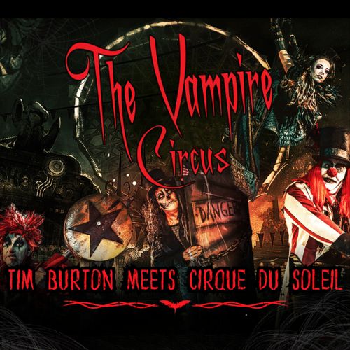 The Vampire Circus: Tim Burton meets Cirque du Soleil