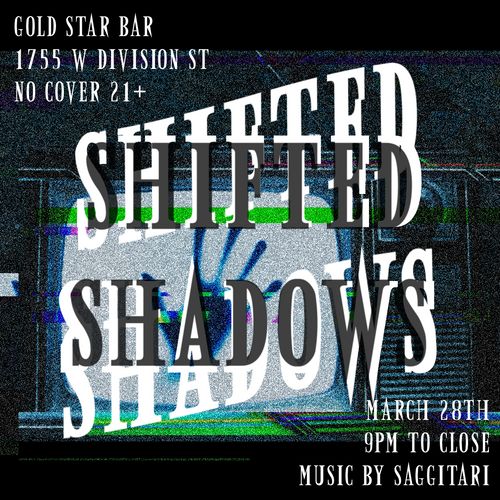 Shifted Shadows with DJ Saggitari