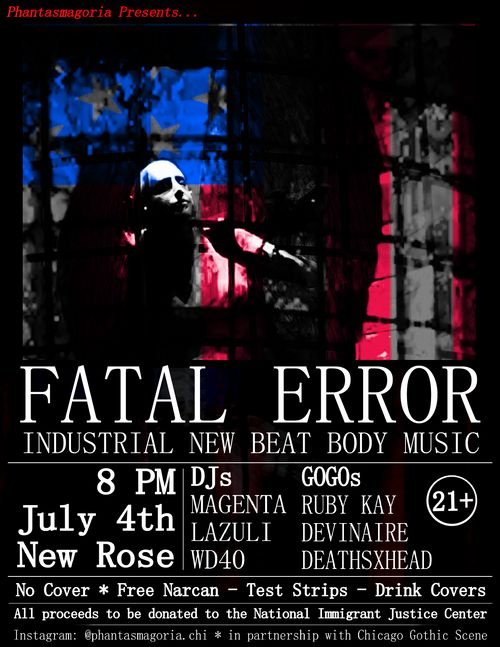 Phantasmagoria presents: FATAL ERROR with DJs Lazuli, WD40, Deathshead and GOGOs Datura, Ruby Kay, Lylith Sinclair; In partnership with Chicago Gothic Scene
