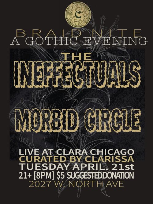 Braid Nite with The Ineffecutals and Morbid Circle