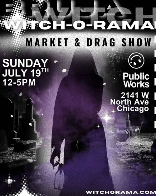 WITCH-O-RAMA Market and Drag show