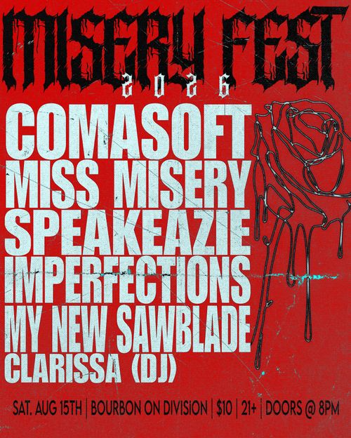 Comasoft, Miss Misery, Speakeazie, Imperfections, My New Sawblade, DJ Clarissa