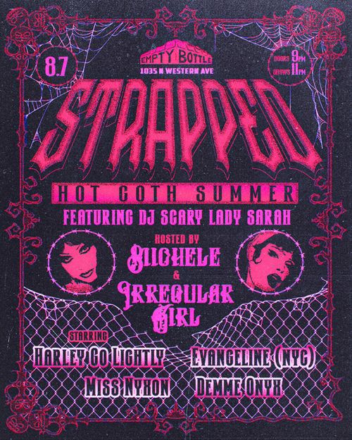 Strapped: Hot Goth Summer featuring DJ Scary Lady Sarah, hosted by Siichele and Irregular Girl 