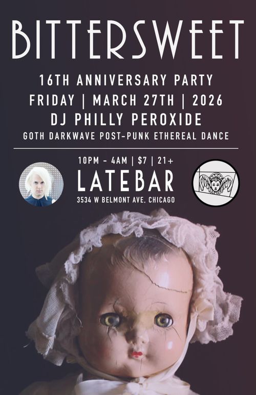 Bittersweet 16th Anniversary Celebration with DJ Philly Peroxide